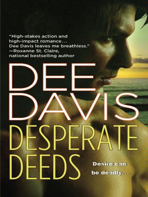 Title details for Desperate Deeds by Dee Davis - Available